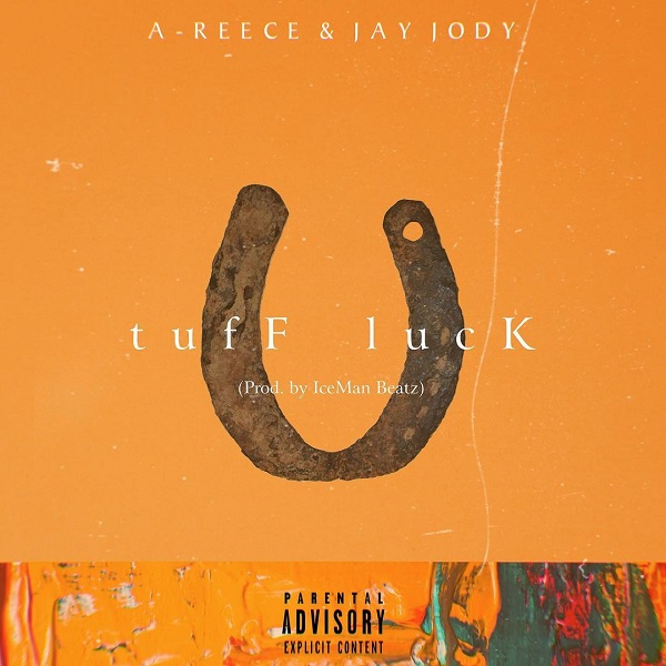 A-Reece ft. Jay Jody – tuff luck