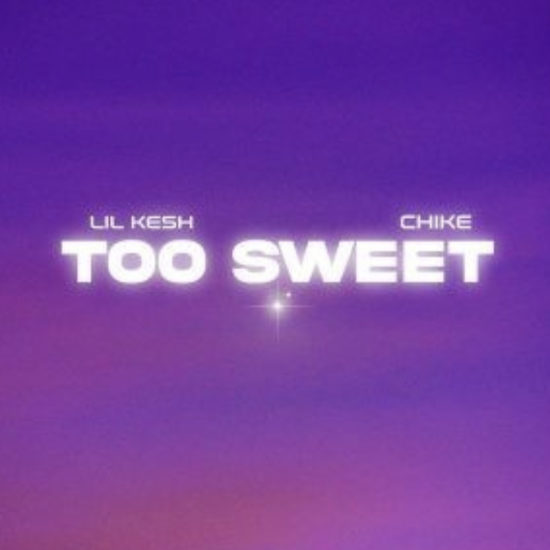 Lil Kesh ft. Chike - Too Sweet