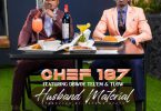 Chef 187 ft. D Bwoy Telem & T-Low – Husband Material