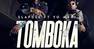 Slapdee ft. Yo Maps – Tomboka Mp3