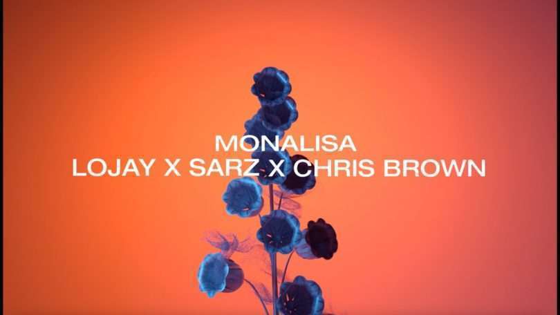 Lojay & Sarz - Monalisa "Remix" ft. Chris Brown