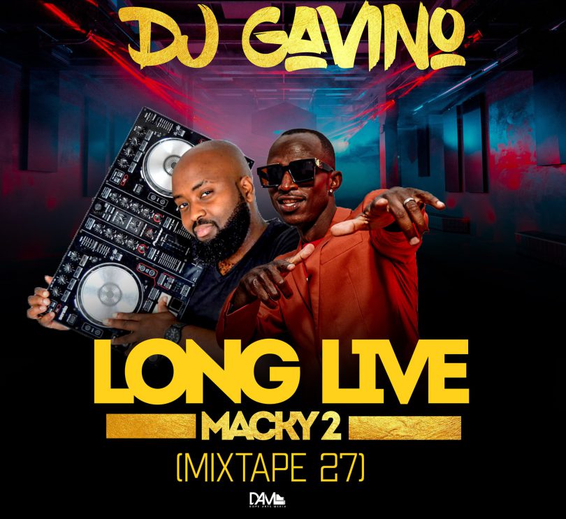 Dj Gavino Africa - Long Live Macky 2 (Mixtape)