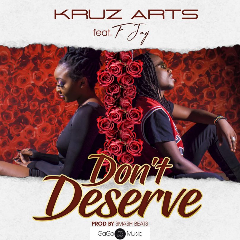 Kruz Arts ft. F Jay -Don't Deserve