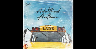 Lade - Adulthood Na Scam Anthem