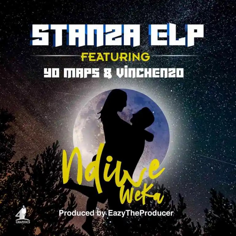 Stanza Elp ft. Yo Maps & Vinchenzo - Ndiwe Weka
