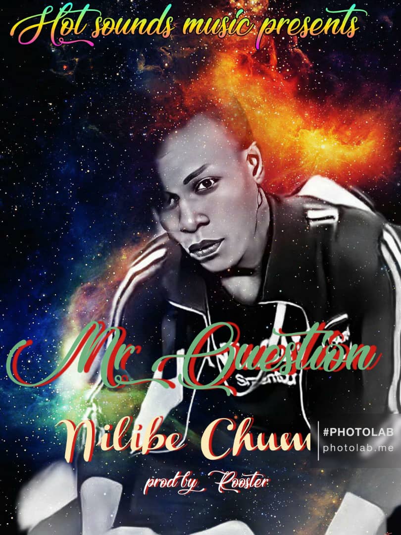 Mr Quesiton - Nilibe Chuma