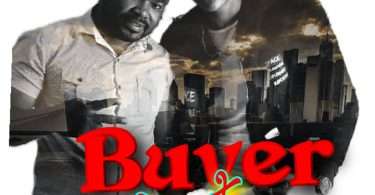 Download song Rich Bizzy ''Buyer'' ft. General Kanene
