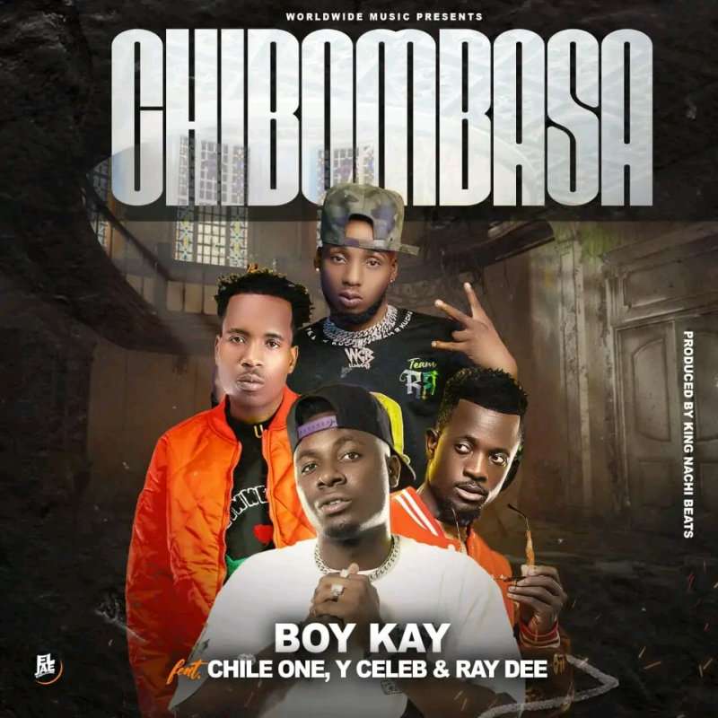 Y Celeb ft. Chile One , Ray Dee & Boy Kay - Chimbombasa Mp3